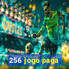 256 jogo paga